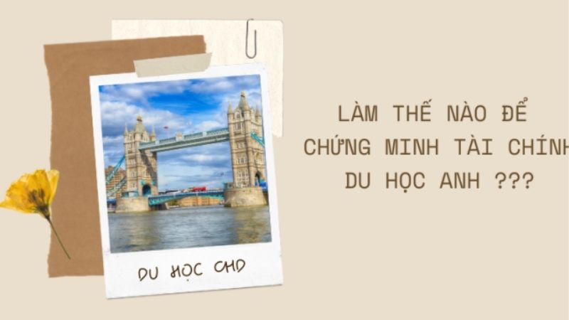 MD Solutions Hướng Dẫn Chứng Minh Tài Chính Du Học Anh Hiệu Quả