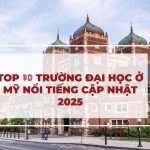 Top 10 Trường Đại Học Nổi Tiếng Ở Mỹ Năm 2025: Du Học Cùng MD SOLUTIONS